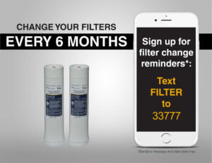 Sign up for filter change reminders: Text FILTER to 33777
